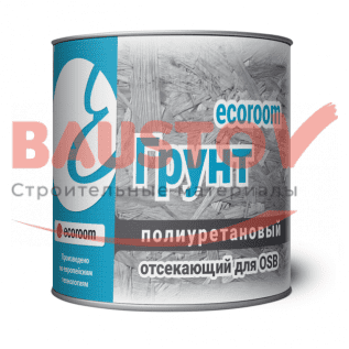 Грунт полиуретановый ecoroom отсекающий для OSB подробно